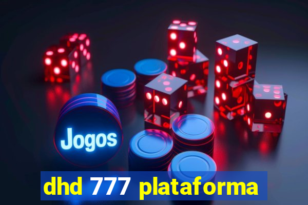 dhd 777 plataforma